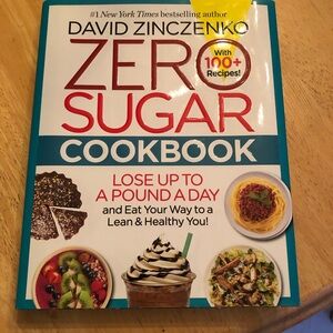 Zero Sugar Cookbook by David Zinczenko